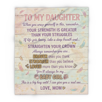 To My Daughter Fleece Blanket — Inspirational Mom Quote Throw
