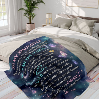 To My Daughter Fleece Blanket — "I Am The Storm" Inspirational Mom Gift