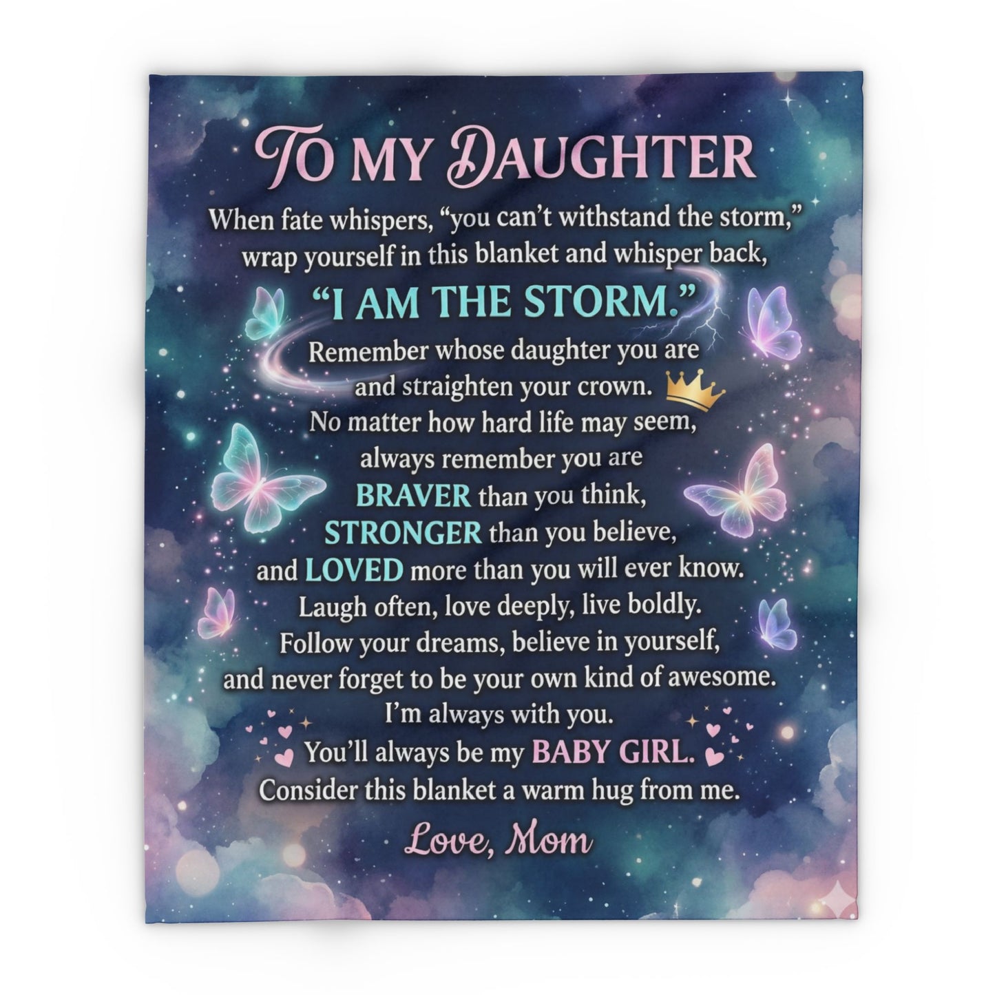 To My Daughter Fleece Blanket — "I Am The Storm" Inspirational Mom Gift