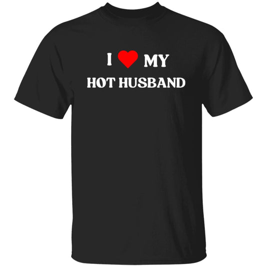 I Love My Hot Husband T-Shirt