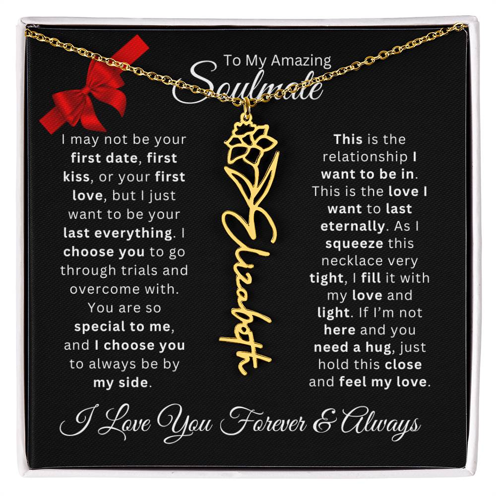 Soulmate | Your Last Everything – Birth Flower Name Necklace