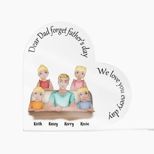 To Our Dad | We Love You Everyday - Acrylic Heart